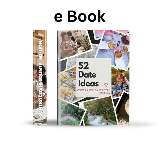 Contra Costa County Edition – 52 Date Ideas for Couples and Friends