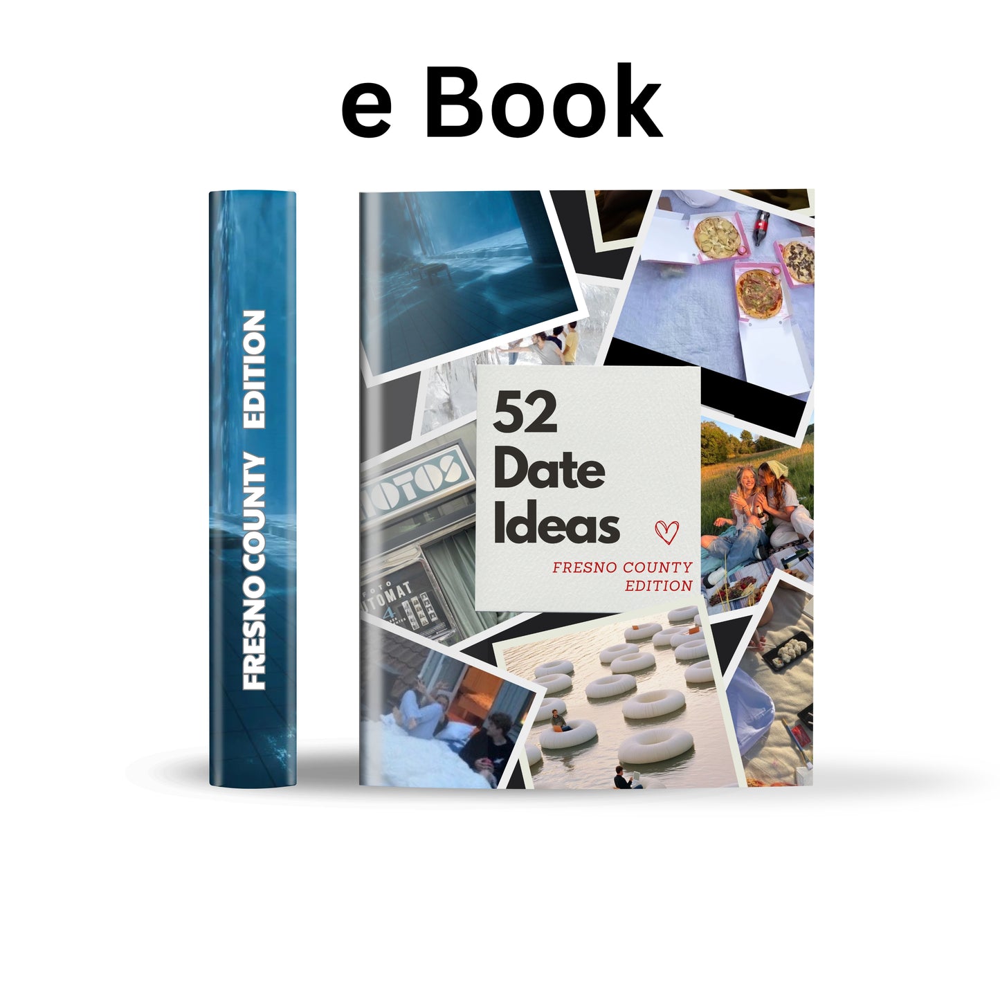 Fresno County Edition – 52 Date Ideas for Couples and Friends