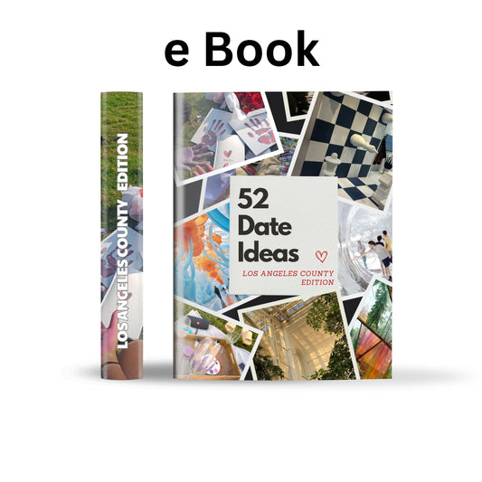 Los Angeles County Edition – 52 Date Ideas for Couples and Friends