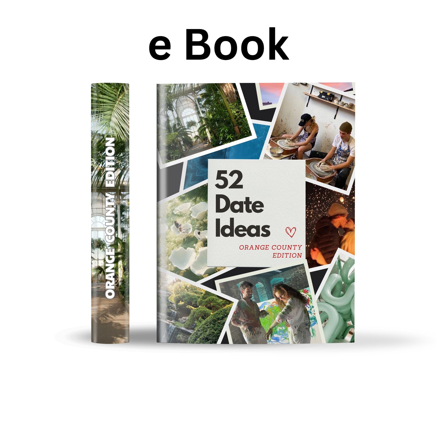 Orange County Edition – 52 Date Ideas for Couples and Friends