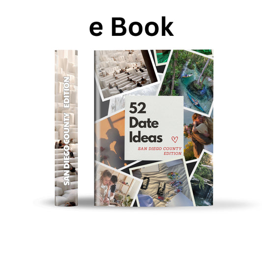 San Diego County Edition – 52 Date Ideas for Couples and Friends