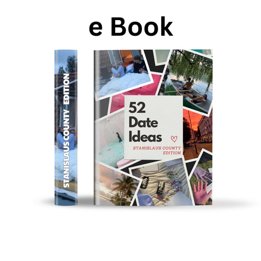 Stanislaus County Edition – 52 Date Ideas for Couples and Friends