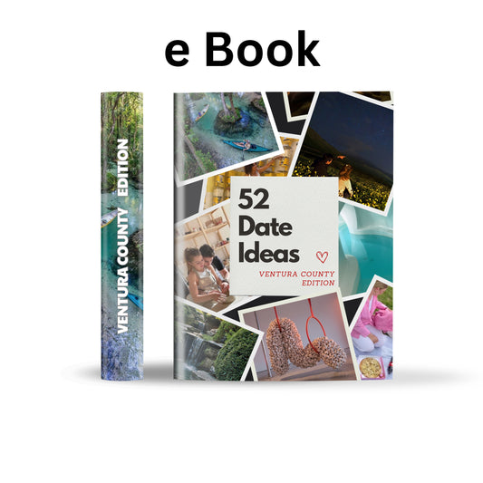 Ventura County Edition – 52 Date Ideas for Couples and Friends